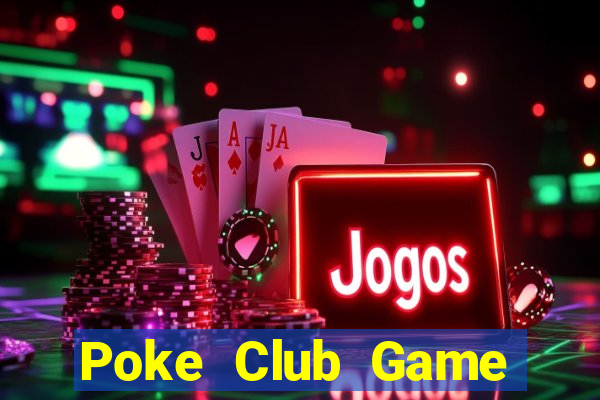 Poke Club Game Bài Ông Trùm Poker