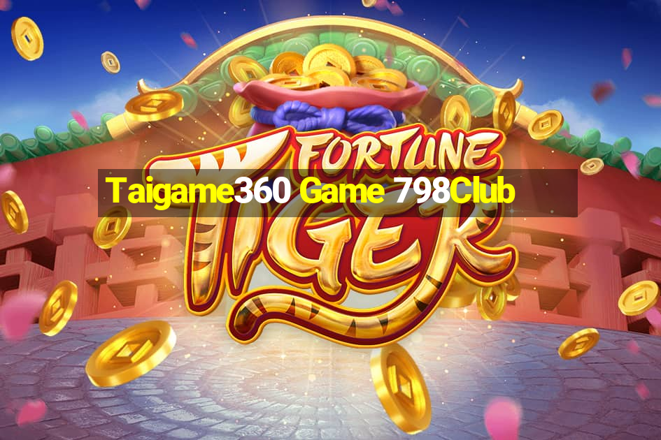 Taigame360 Game 798Club