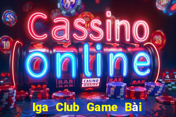 Iga Club Game Bài Tặng Code