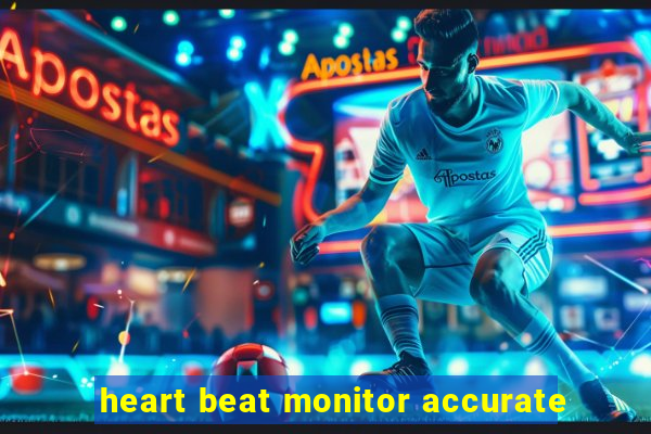 heart beat monitor accurate