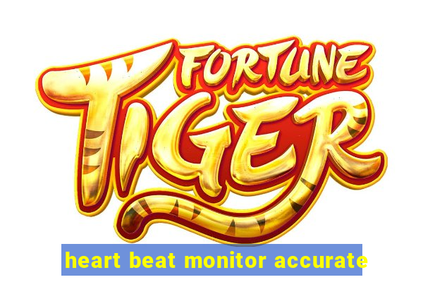 heart beat monitor accurate