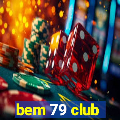 bem 79 club