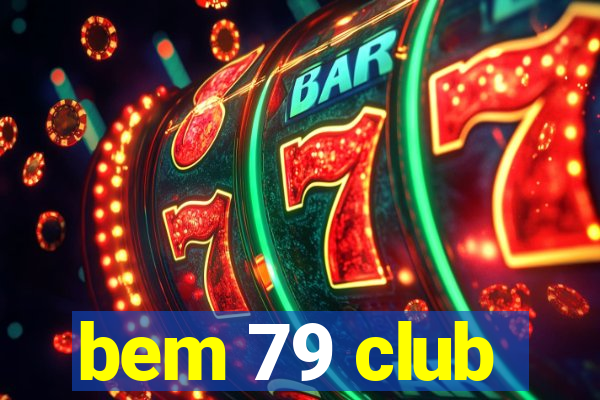 bem 79 club