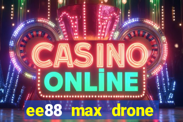 ee88 max drone price in bangladesh