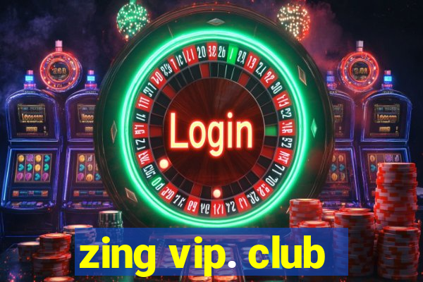 zing vip. club