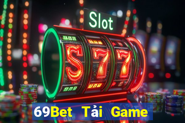 69Bet Tải Game Bài Nhất Vip