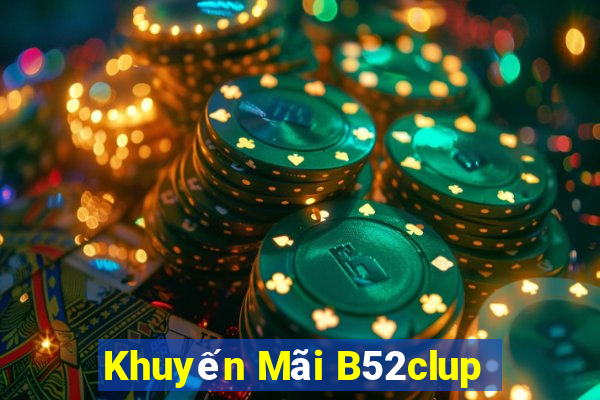 Khuyến Mãi B52clup