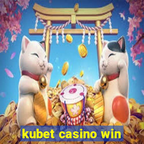 kubet casino win