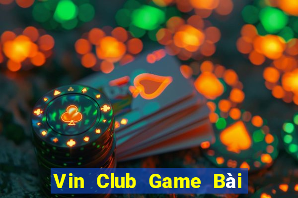 Vin Club Game Bài Phái Mạnh