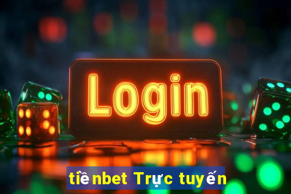 tiềnbet Trực tuyến