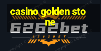 casino golden stone