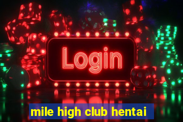 mile high club hentai