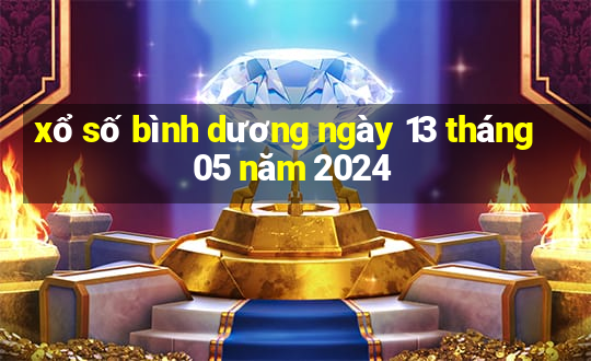 xổ số bình dương ngày 13 tháng 05 năm 2024