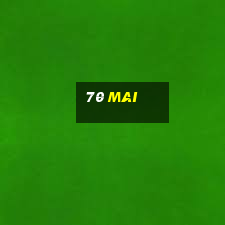 70 mai