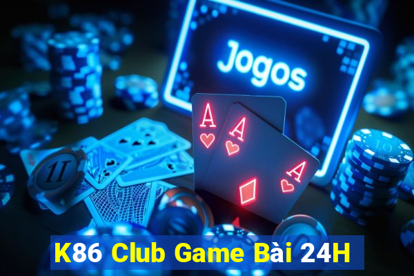 K86 Club Game Bài 24H