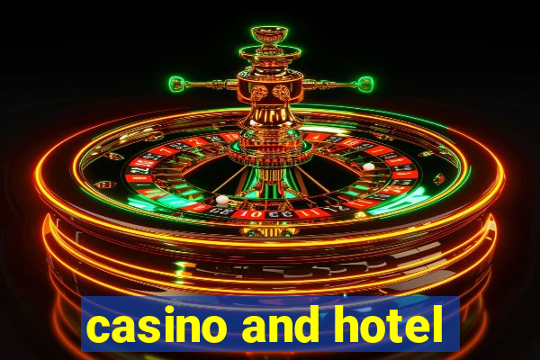 casino and hotel