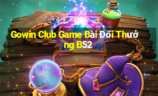 Gowin Club Game Bài Đổi Thưởng B52