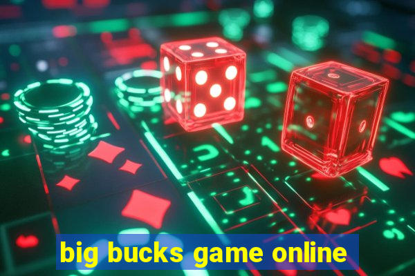 big bucks game online