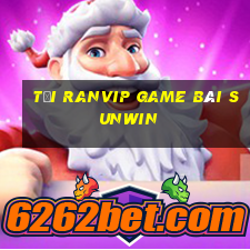 Tải Ranvip Game Bài Sunwin