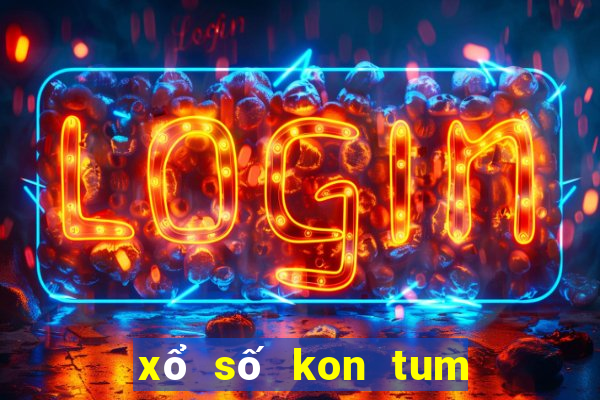 xổ số kon tum ngày hôm nay ghi bàn