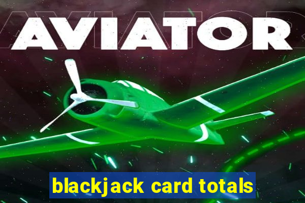 blackjack card totals