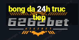 bong da 24h truc tiep