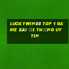 Luckywin88 Top 1 Game Bài Đổi Thưởng Uy Tín