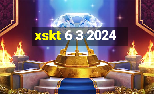 xskt 6 3 2024