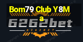 Bom79 Club Y8Ma