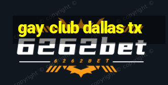 gay club dallas tx