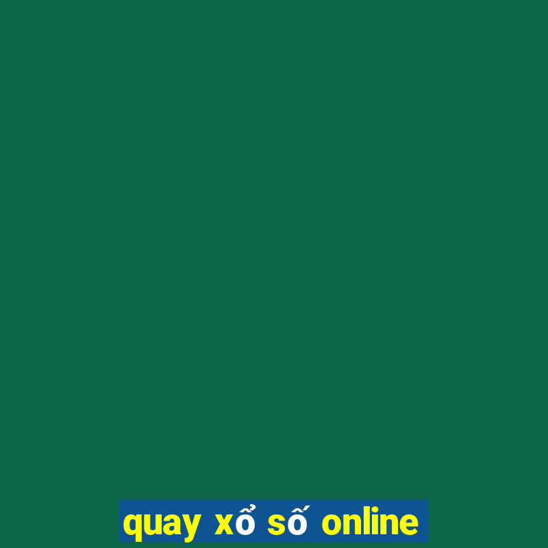 quay xổ số online