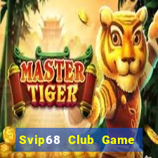 Svip68 Club Game Bài Ma Thuật