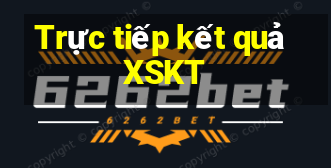 Trực tiếp kết quả XSKT