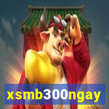 xsmb300ngay