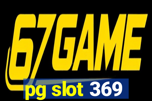 pg slot 369