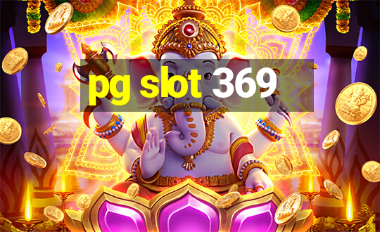 pg slot 369