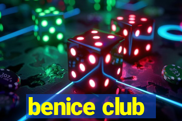 benice club