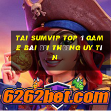 Tai Sumvip Top 1 Game Bài Đổi Thưởng Uy Tín