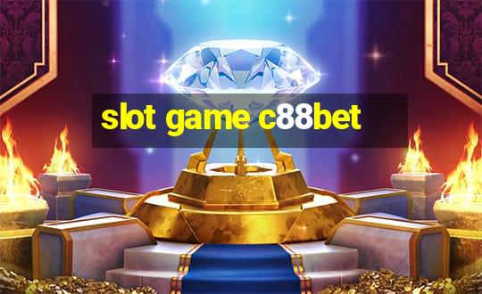 slot game c88bet