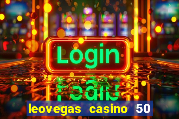 leovegas casino 50 free spins