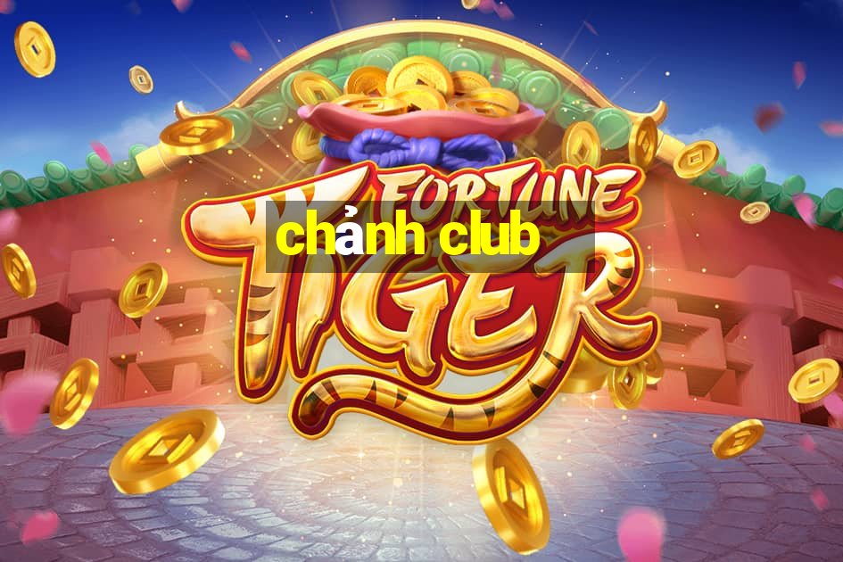 chảnh club