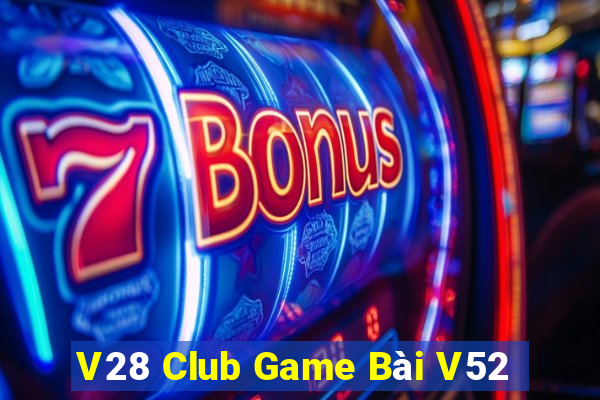 V28 Club Game Bài V52