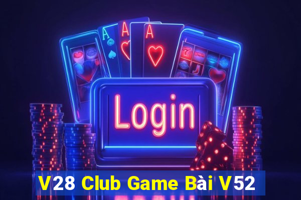 V28 Club Game Bài V52