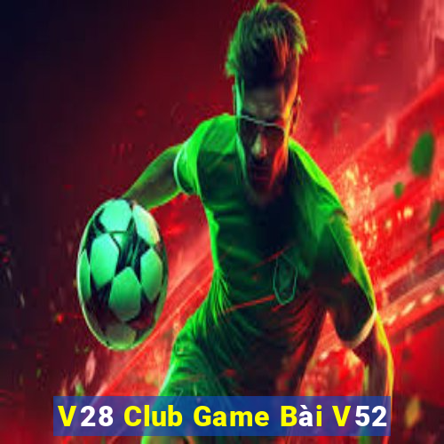 V28 Club Game Bài V52