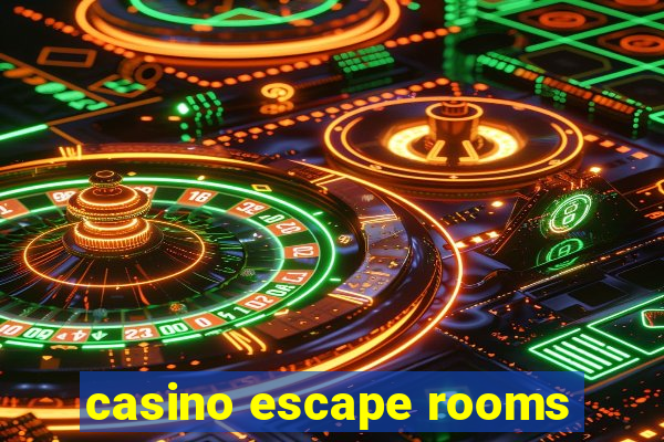 casino escape rooms