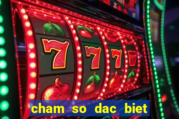 cham so dac biet mien bac