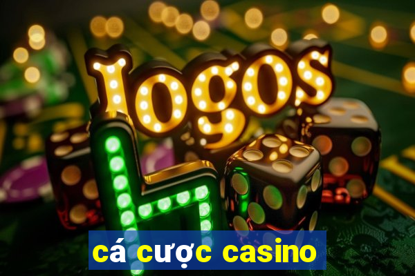 cá cược casino