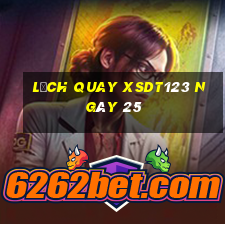 Lịch quay XSDT123 ngày 25