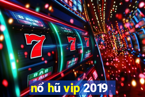 nổ hũ vip 2019