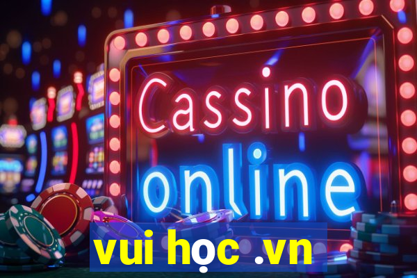 vui học .vn